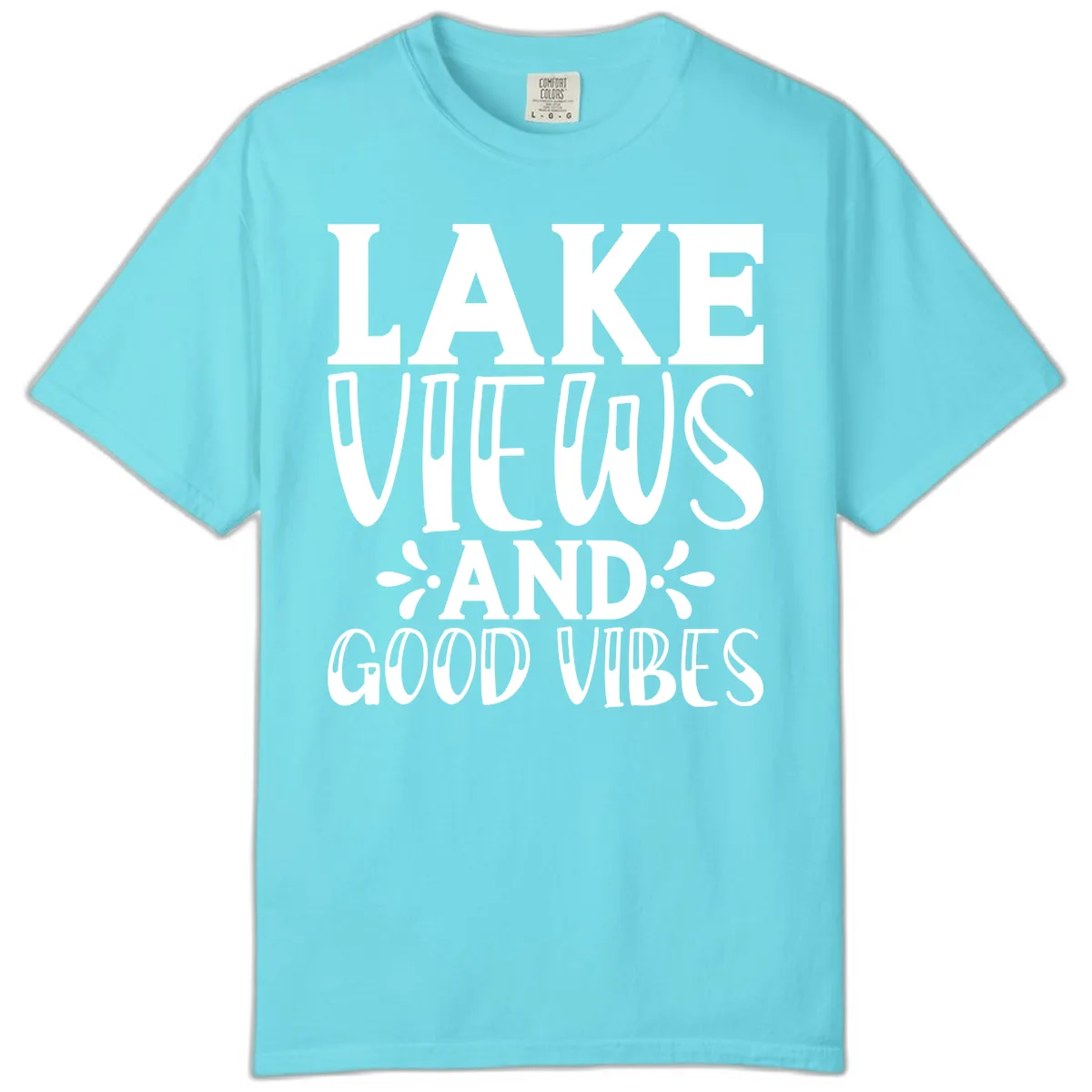 Lake Views And Good Vibes Comfort Color in Lagoon Blue