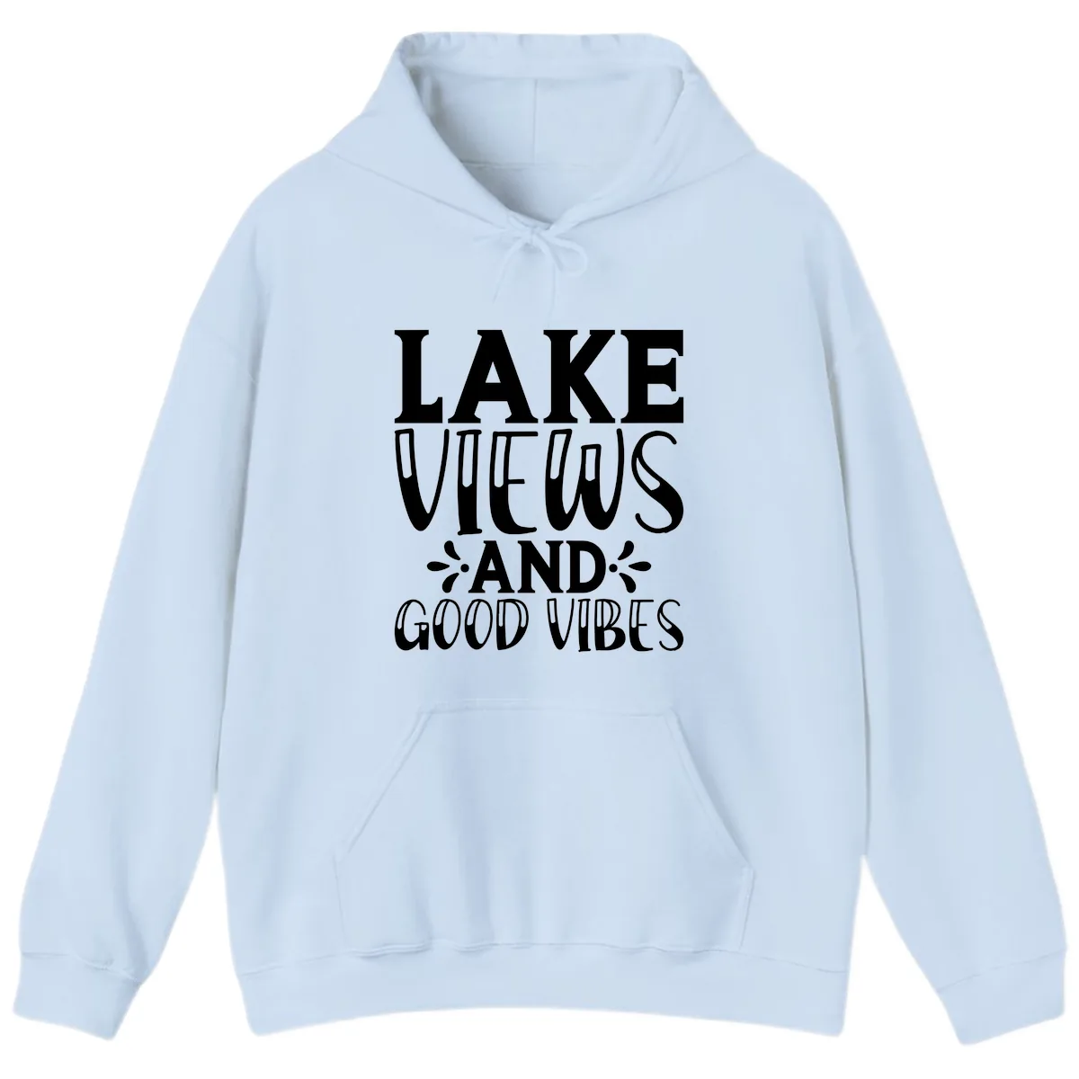 Lake Views And Good Vibes Hoodie in Light Blue