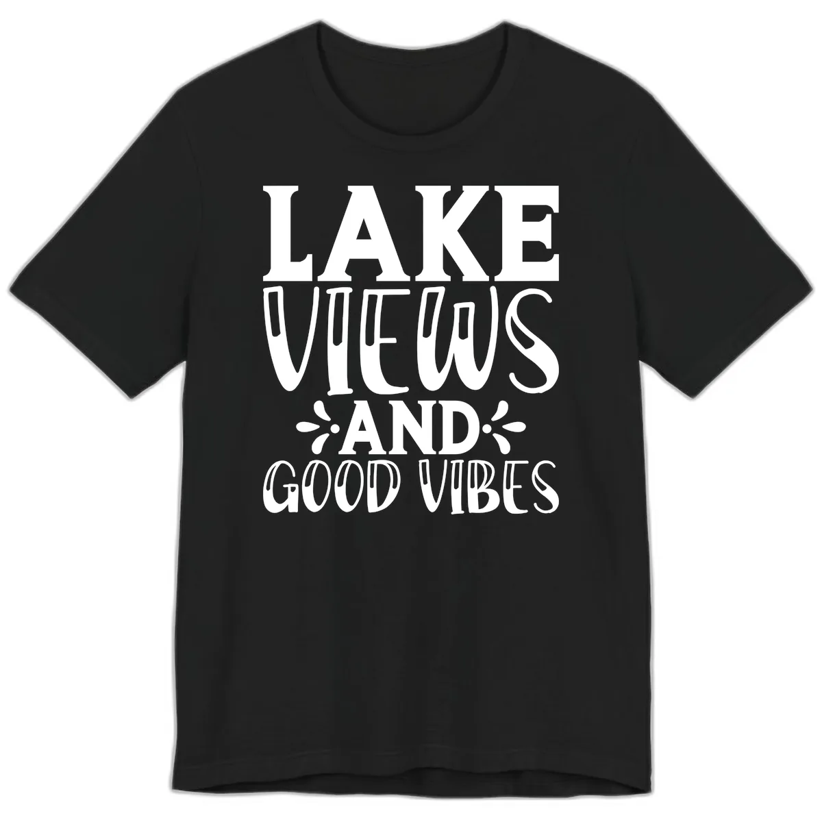 Lake Views And Good Vibes Premium T-Shirt in Black