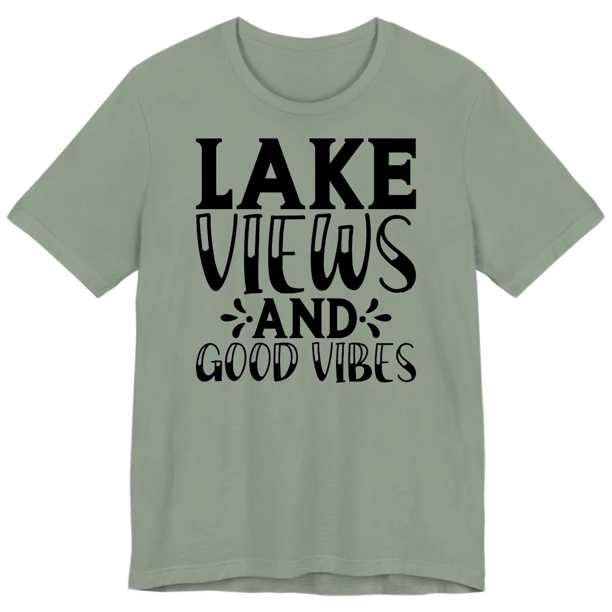 Lake Views And Good Vibes Premium T-Shirt in Sage