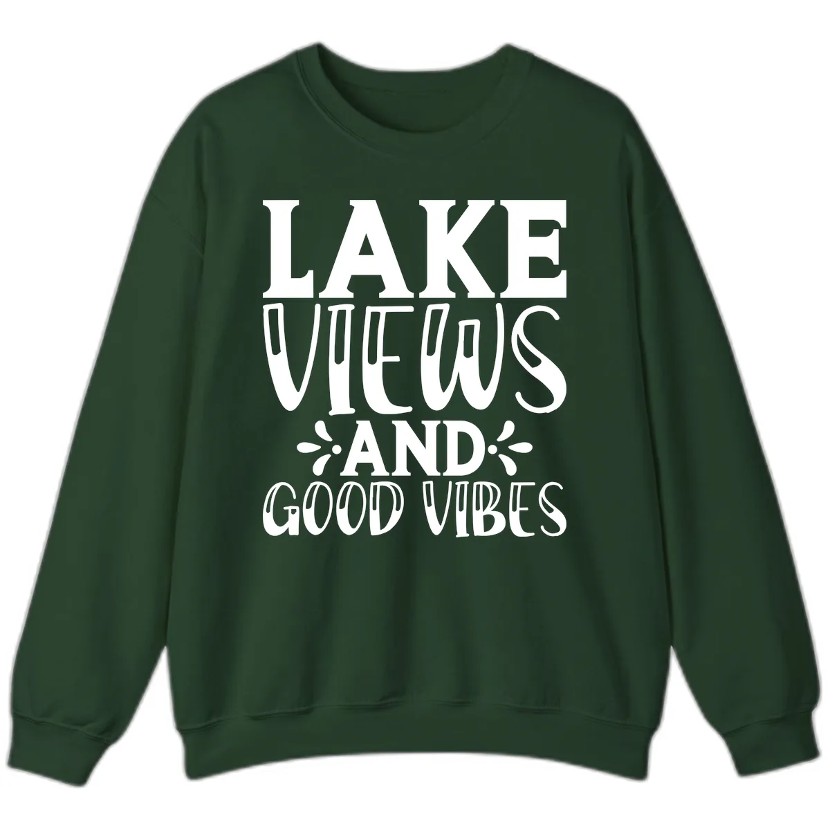Lake Views And Good Vibes Sweatshirt in Forest Green