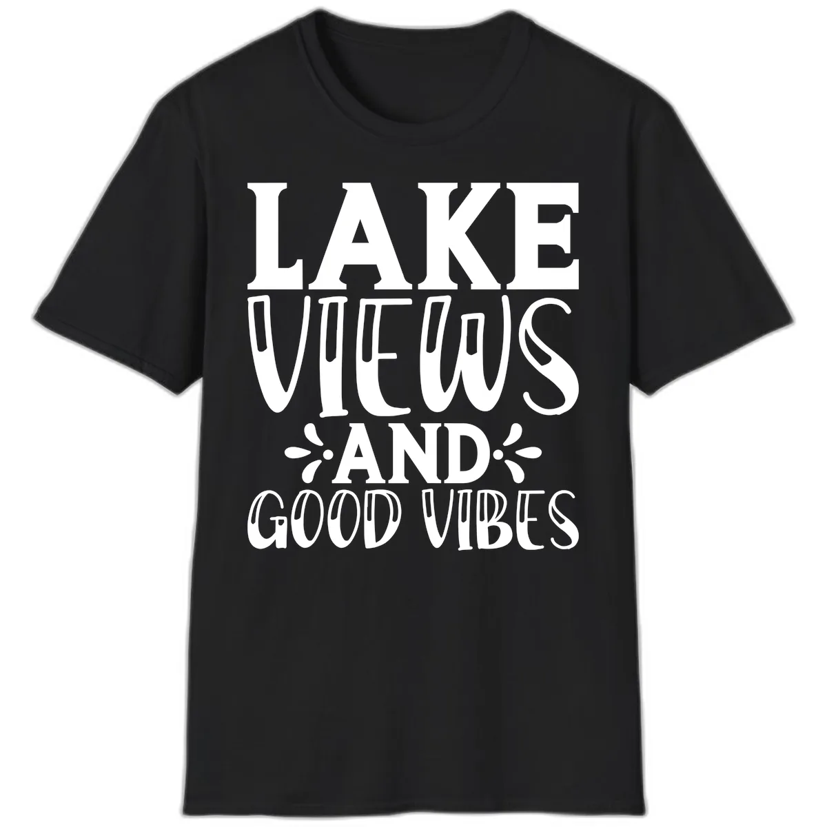 Lake Views And Good Vibes T-Shirt in Black