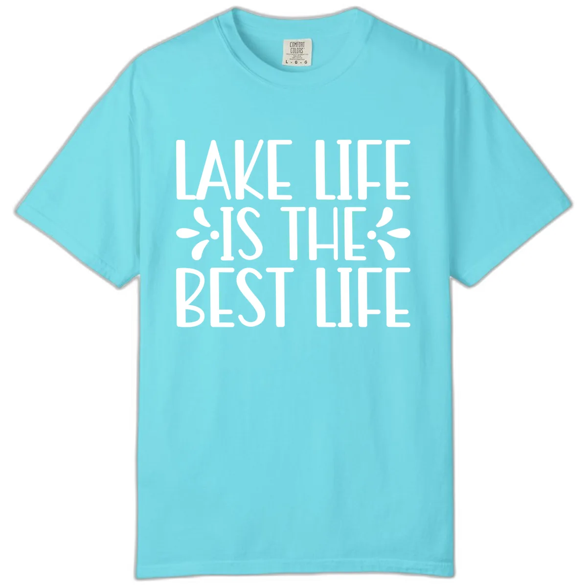Lake Life Is The Best Life Comfort Color in Lagoon Blue