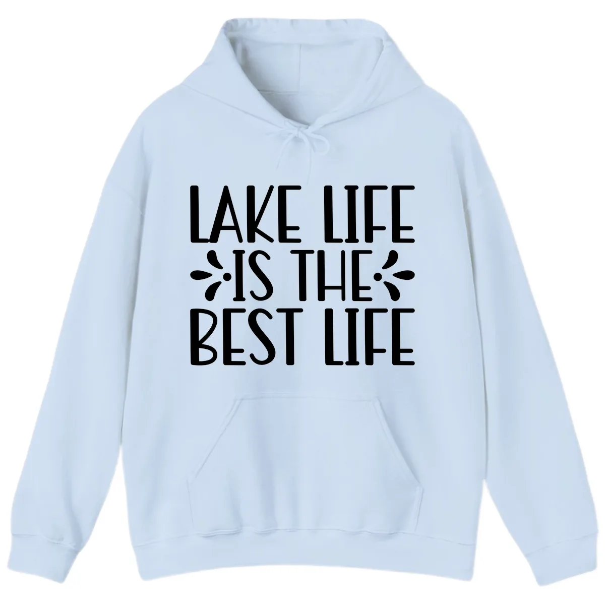 Lake Life Is The Best Life Hoodie in Light Blue