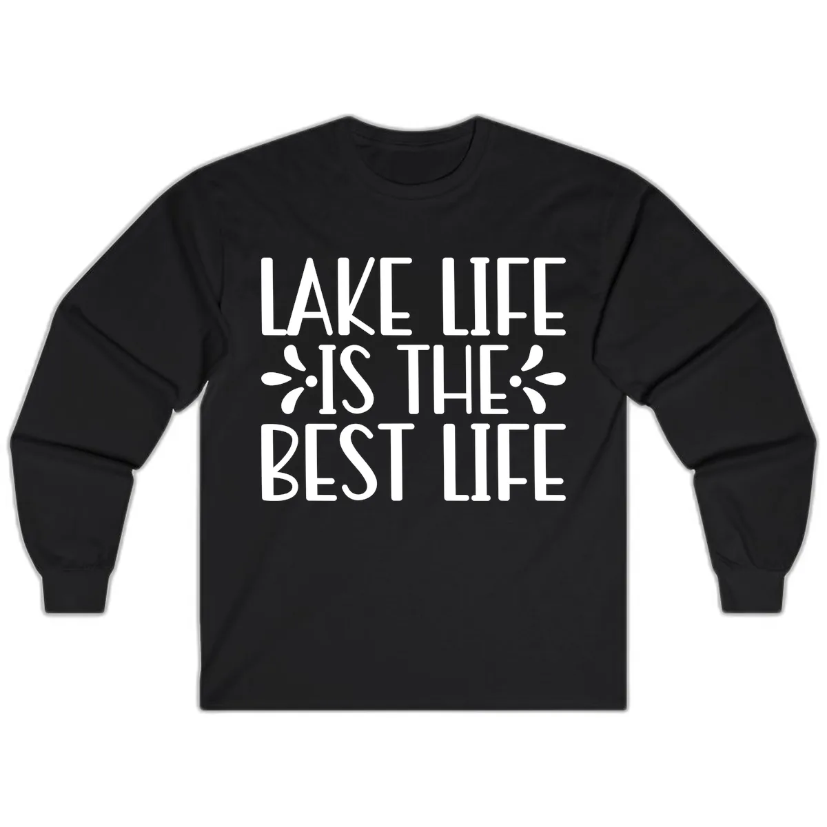 Lake Life Is The Best Life Long Sleeve in Black