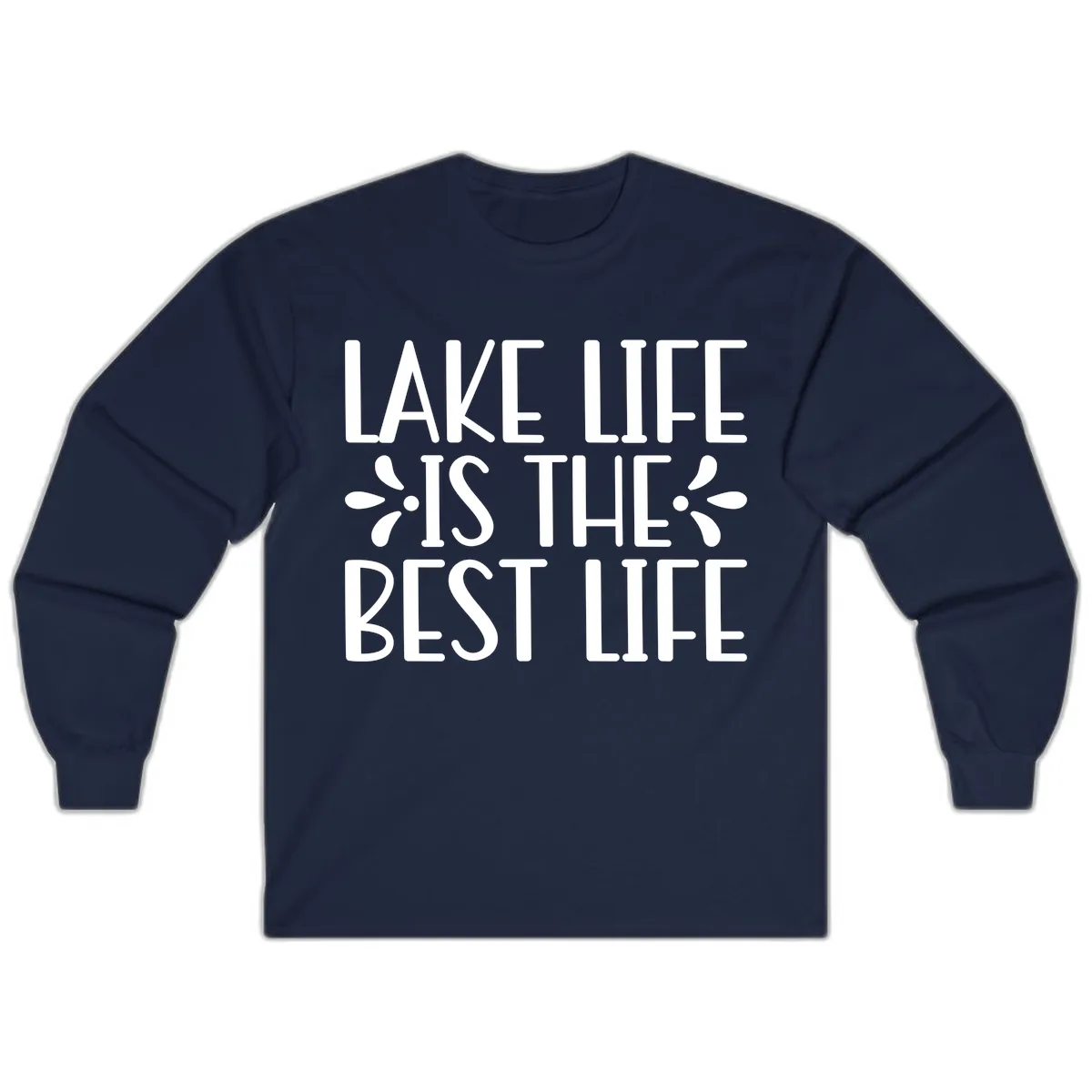 Lake Life Is The Best Life Long Sleeve in Navy