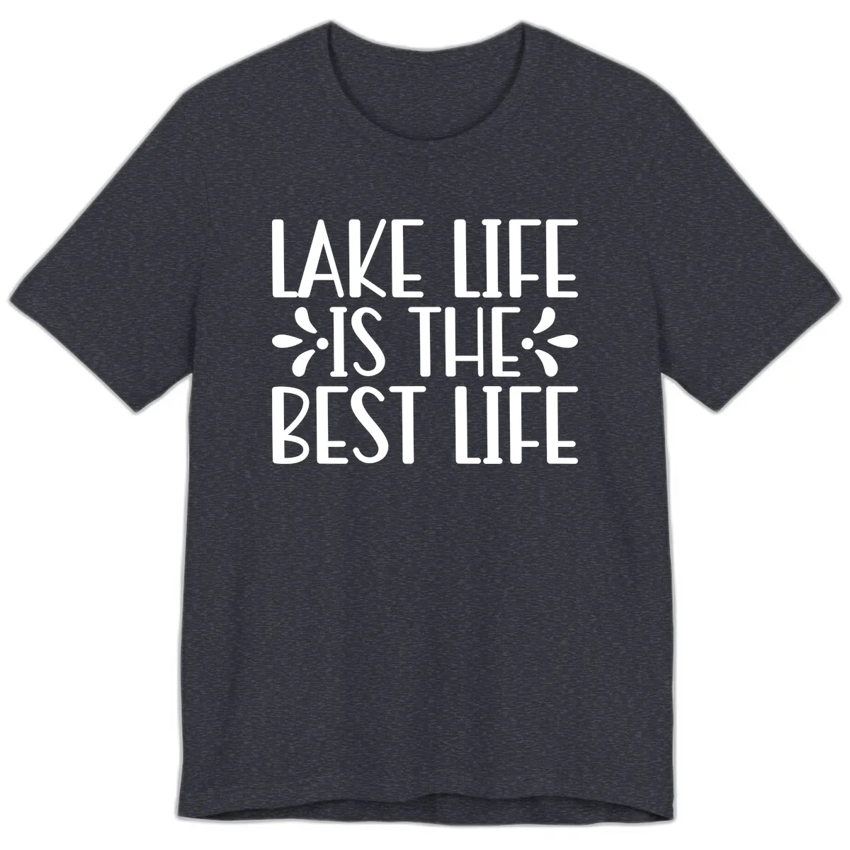 Lake Life Is The Best Life Premium T-Shirt in Heather Navy