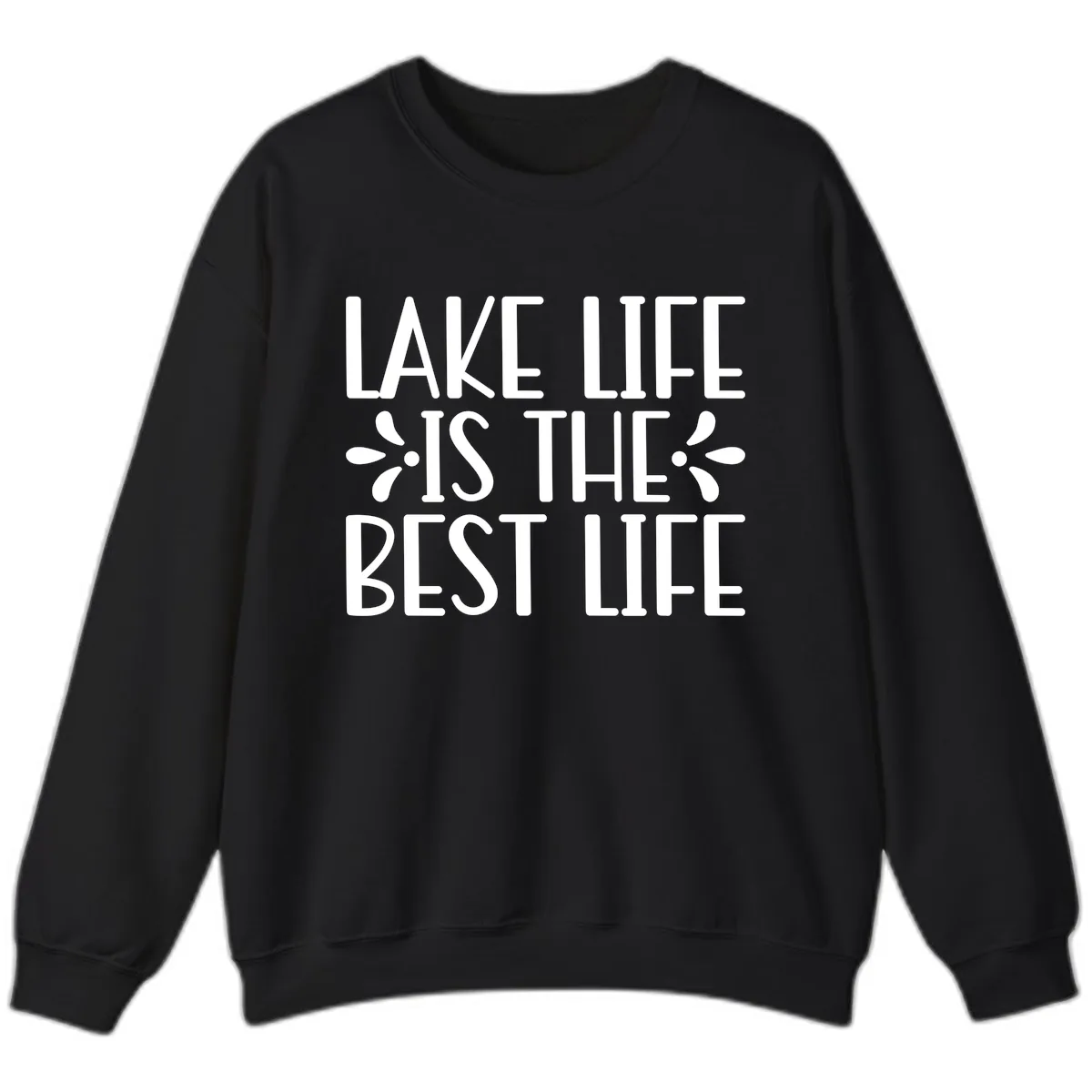 Lake Life Is The Best Life Sweatshirt in Black