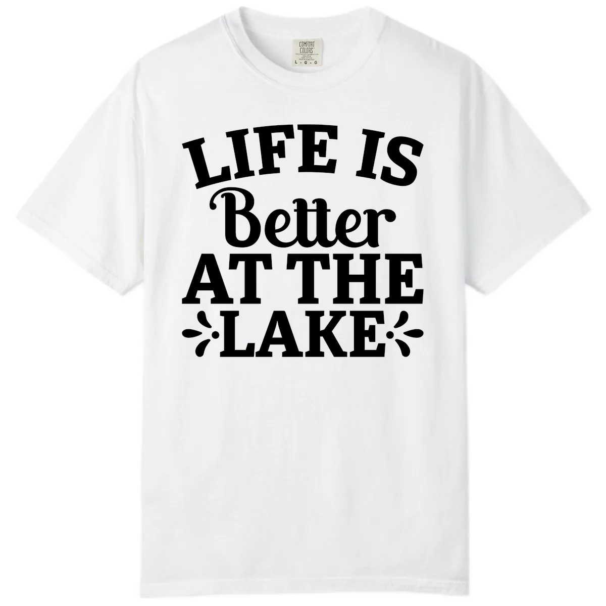 Life Is Better At The Lake Comfort Color in White