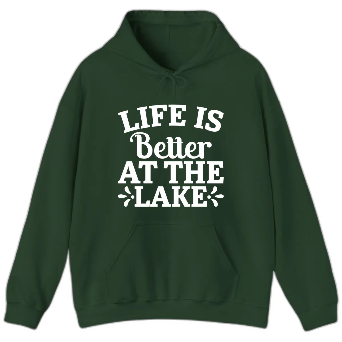 Life Is Better At The Lake Hoodie in Forest Green