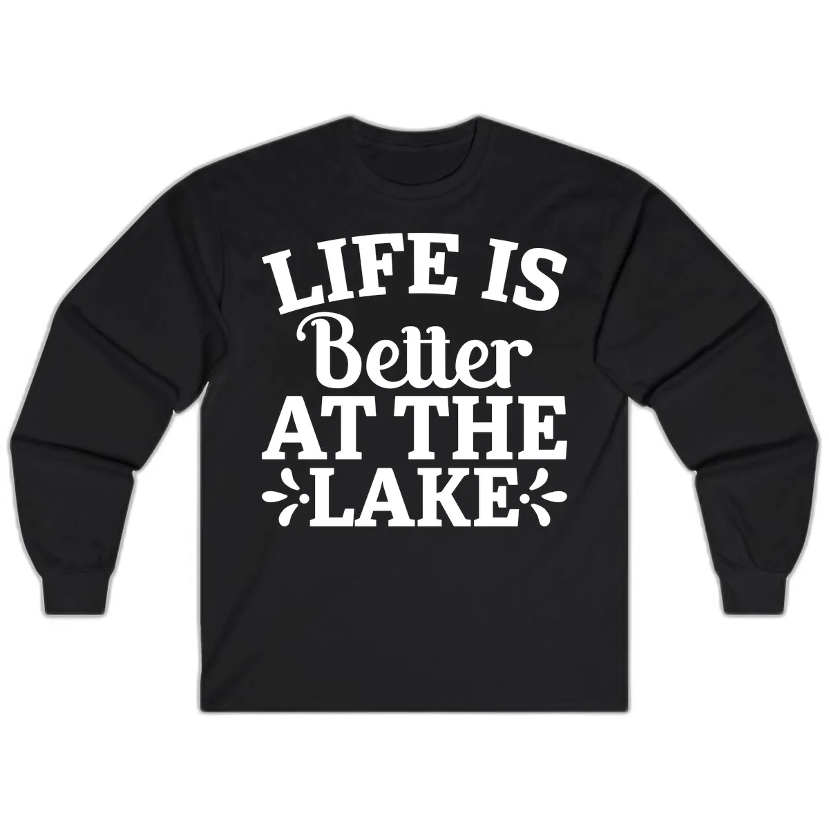 Life Is Better At The Lake Long Sleeve in Black