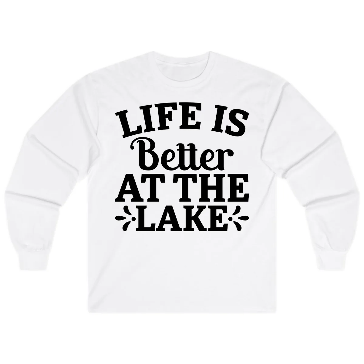 Life Is Better At The Lake Long Sleeve in White