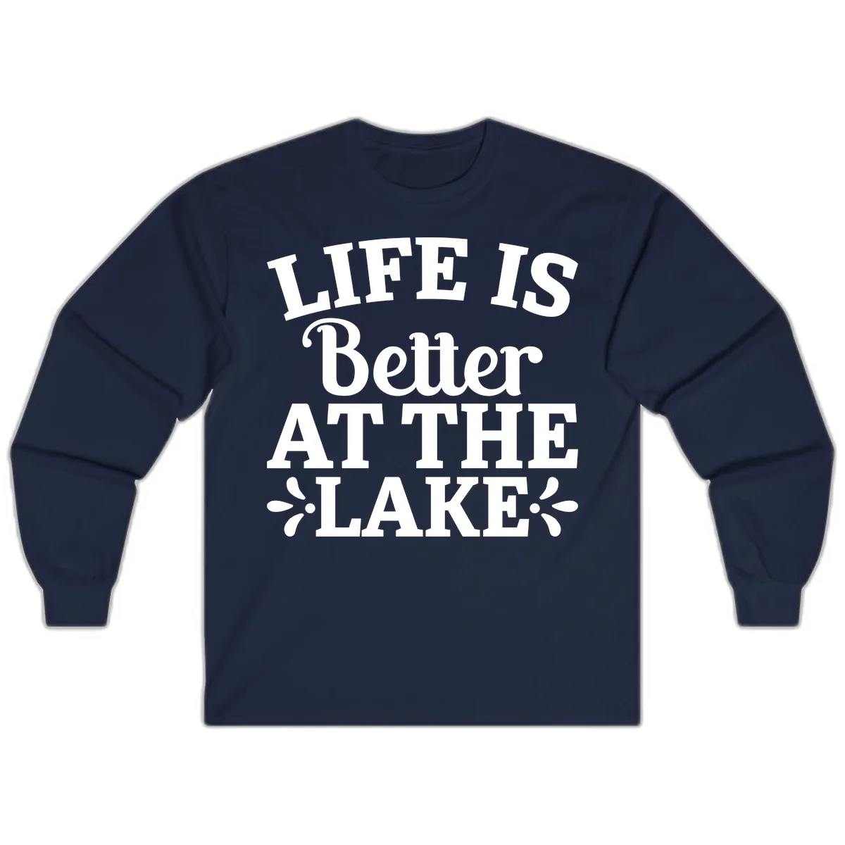 Life Is Better At The Lake Long Sleeve in Navy