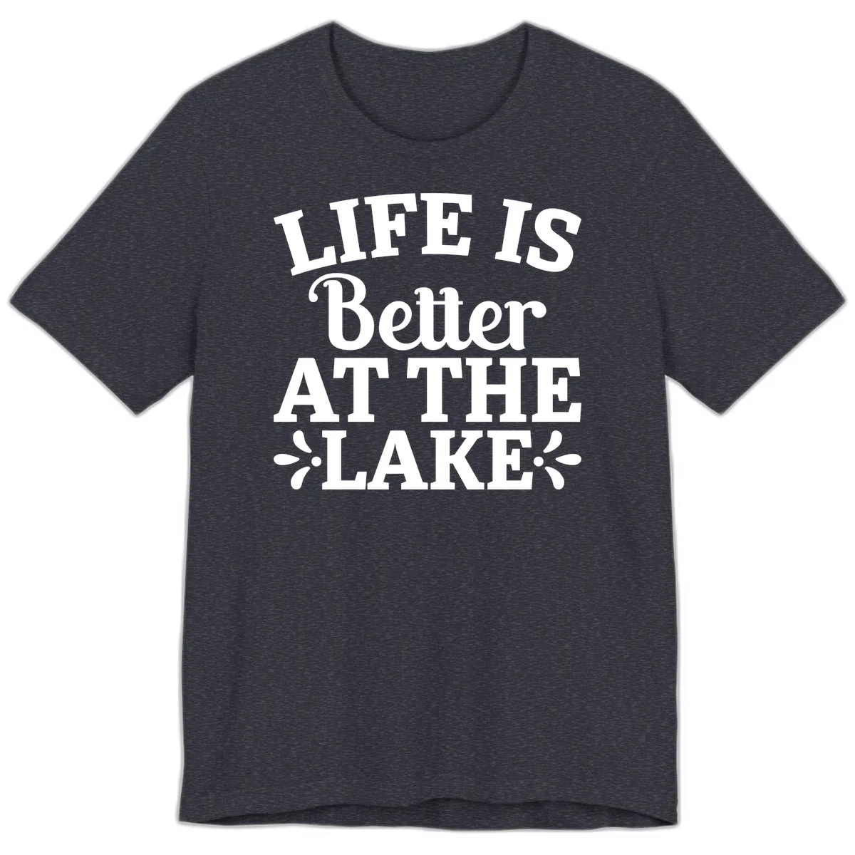 Life Is Better At The Lake Premium T-Shirt in Heather Navy