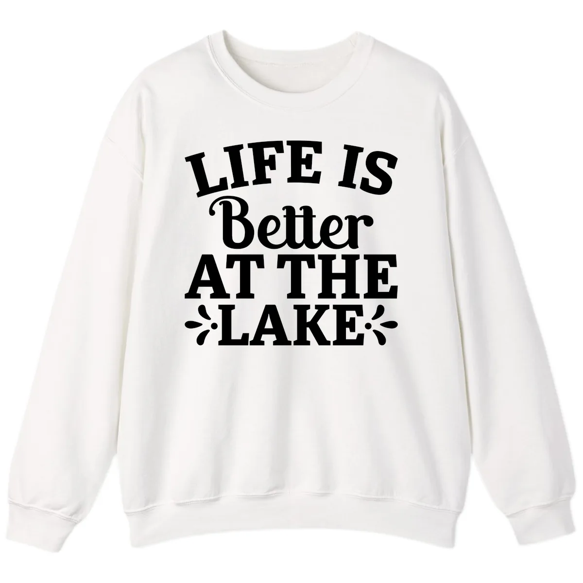 Life Is Better At The Lake Sweatshirt in White