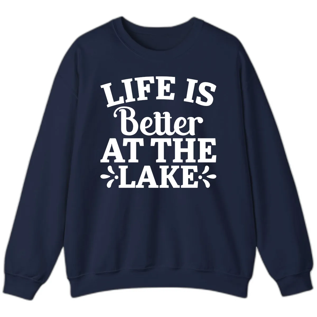 Life Is Better At The Lake Sweatshirt in Navy
