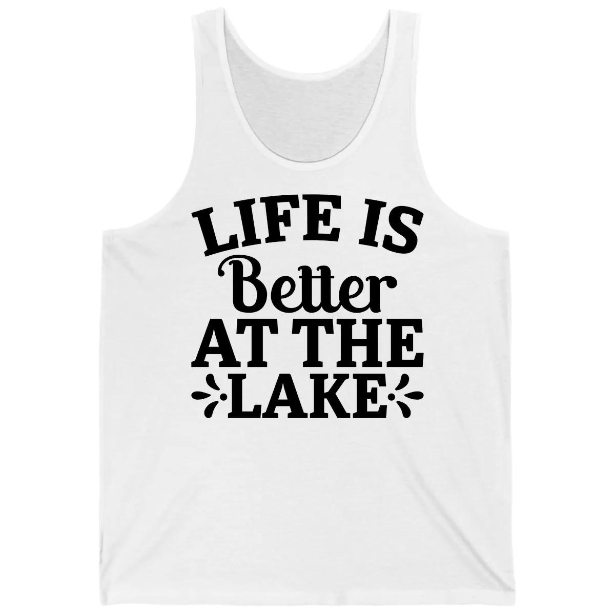Life Is Better At The Lake Tank in White