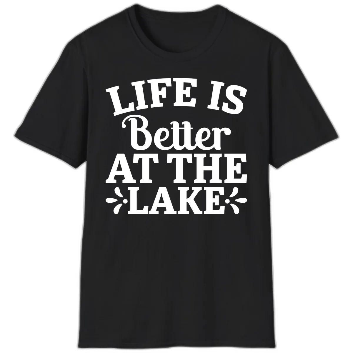 Life Is Better At The Lake T-Shirt in Black