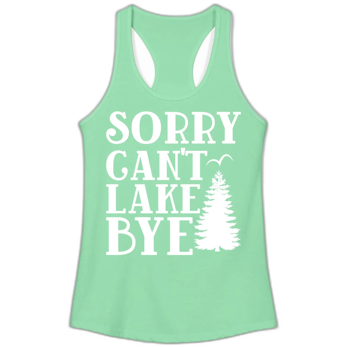Sorry Can't Lake Bye Nature Design Ladies Tank in Solid Mint