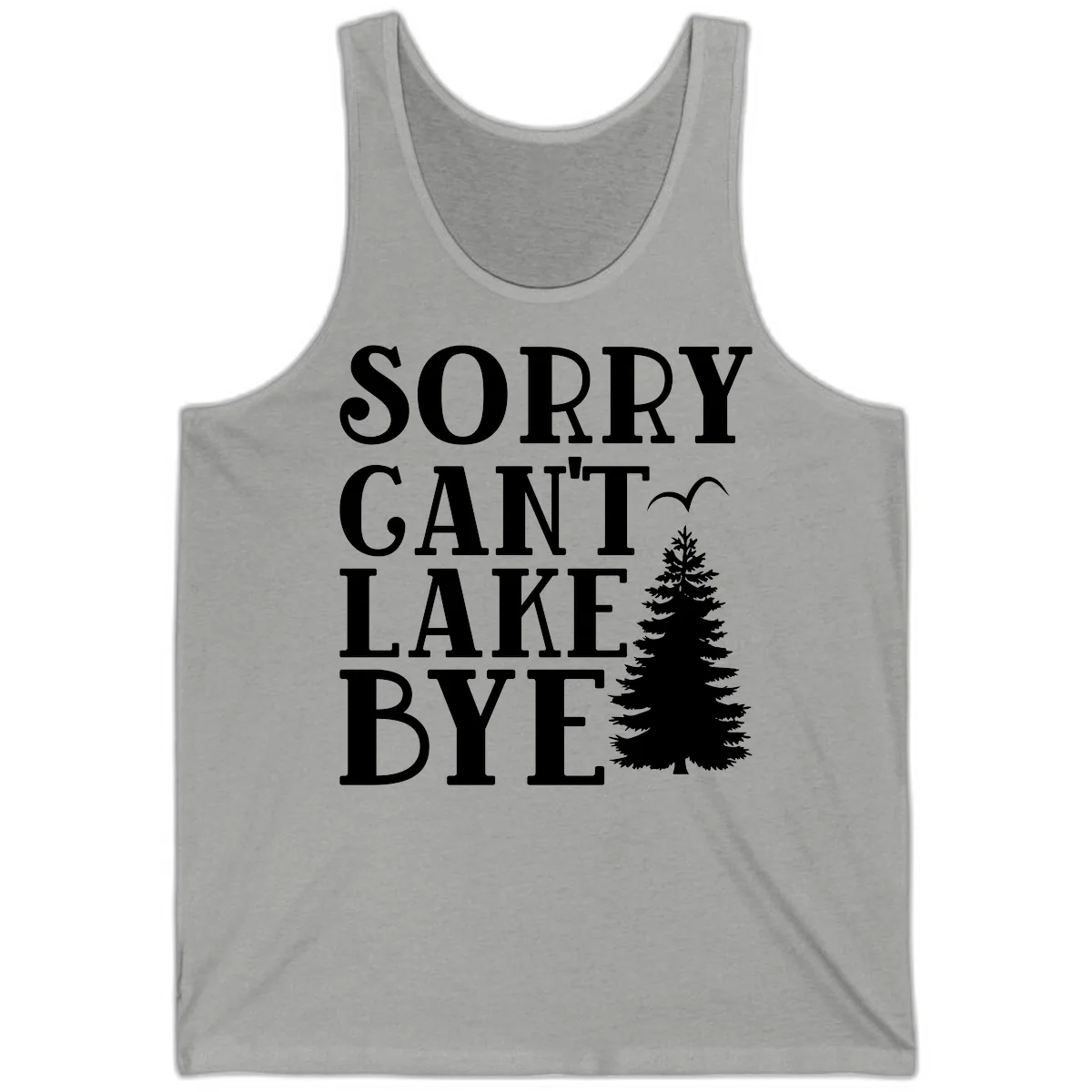 Sorry Can't Lake Bye Nature Design Tank in Athletic Heather