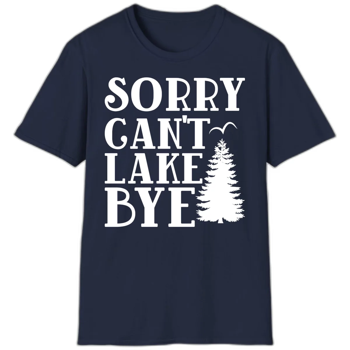 Sorry Can't Lake Bye Nature Design T-Shirt in Navy