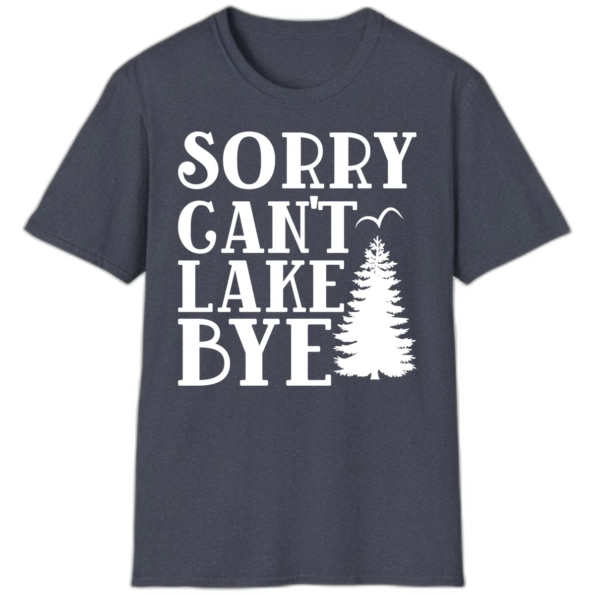Sorry Can't Lake Bye Nature Design T-Shirt in Heather Navy
