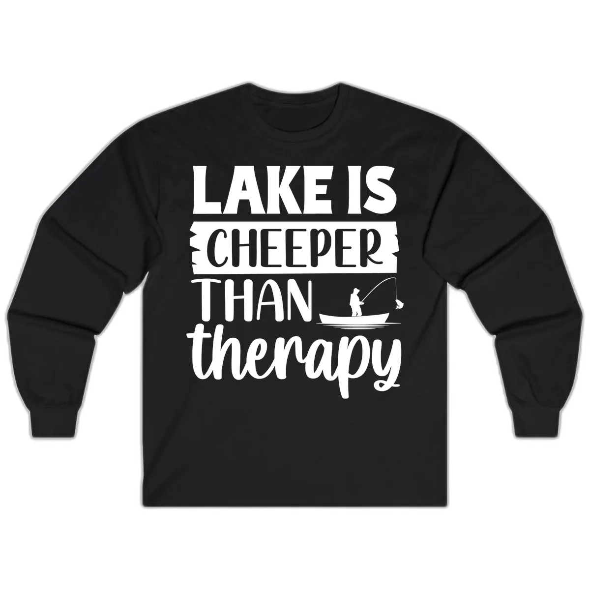 Lake is Cheaper Than Therapy Design Long Sleeve in Black