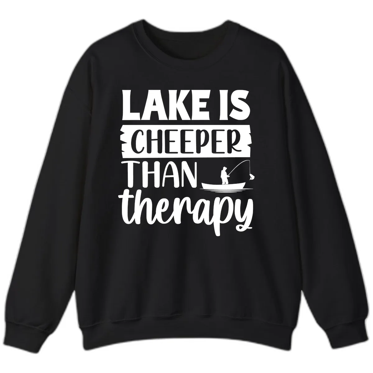 Lake is Cheaper Than Therapy Design Sweatshirt in Black