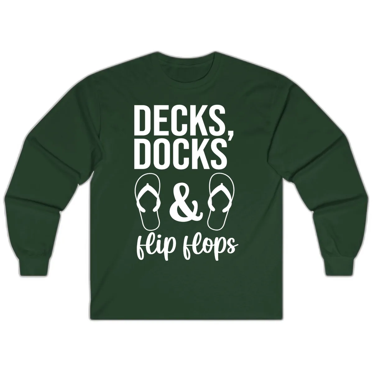 Decks Docks and Flip Flops Long Sleeve in Forest Green