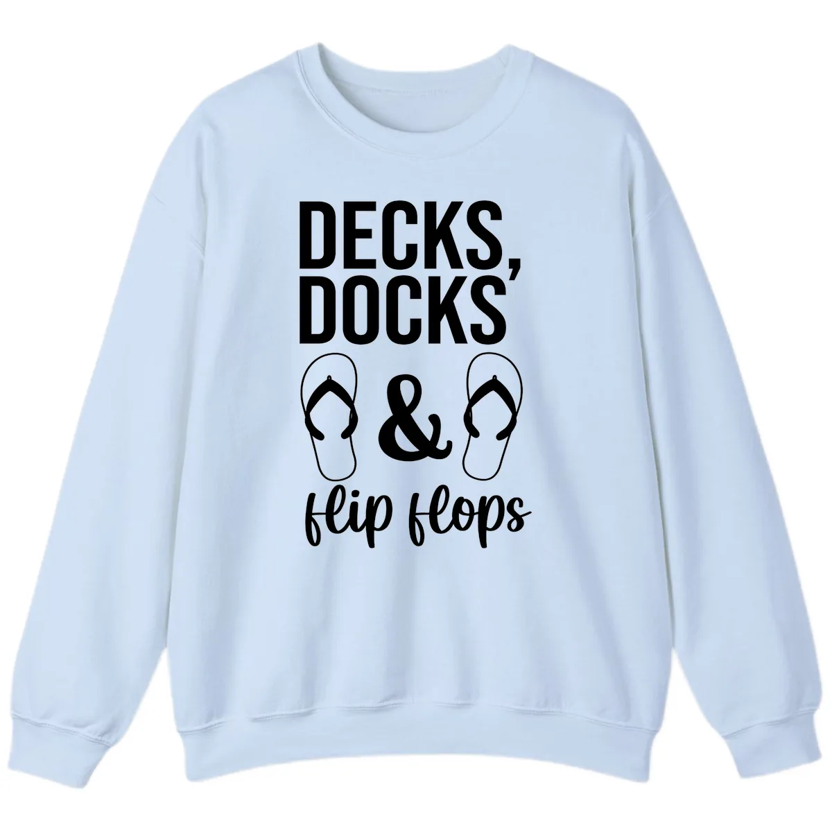 Decks Docks and Flip Flops Sweatshirt in Light Blue