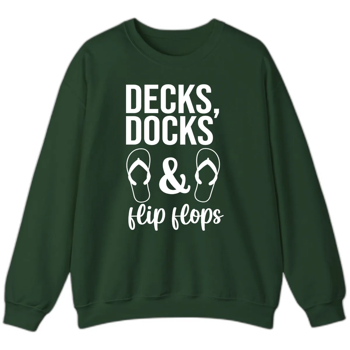 Decks Docks and Flip Flops Sweatshirt in Forest Green