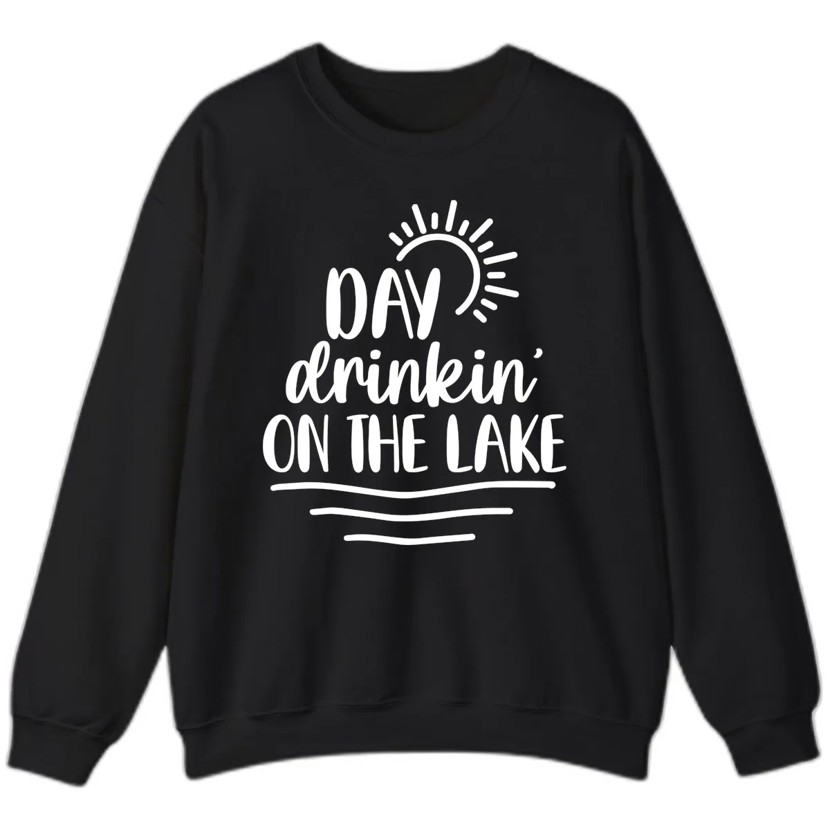 Day Drinkin On The Lake Design Sweatshirt in Black