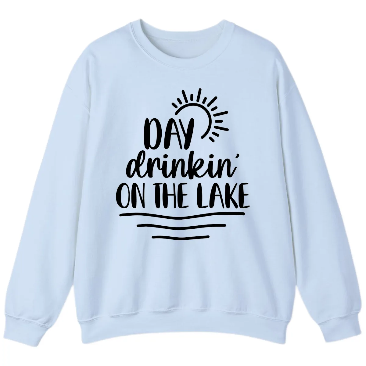 Day Drinkin On The Lake Design Sweatshirt in Light Blue
