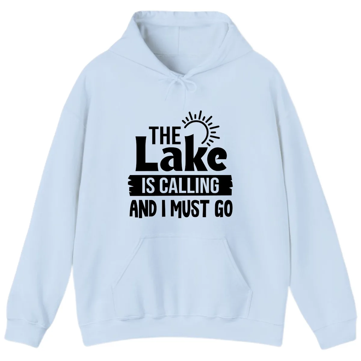 The Lake Is Calling And I Must Go Hoodie in Light Blue