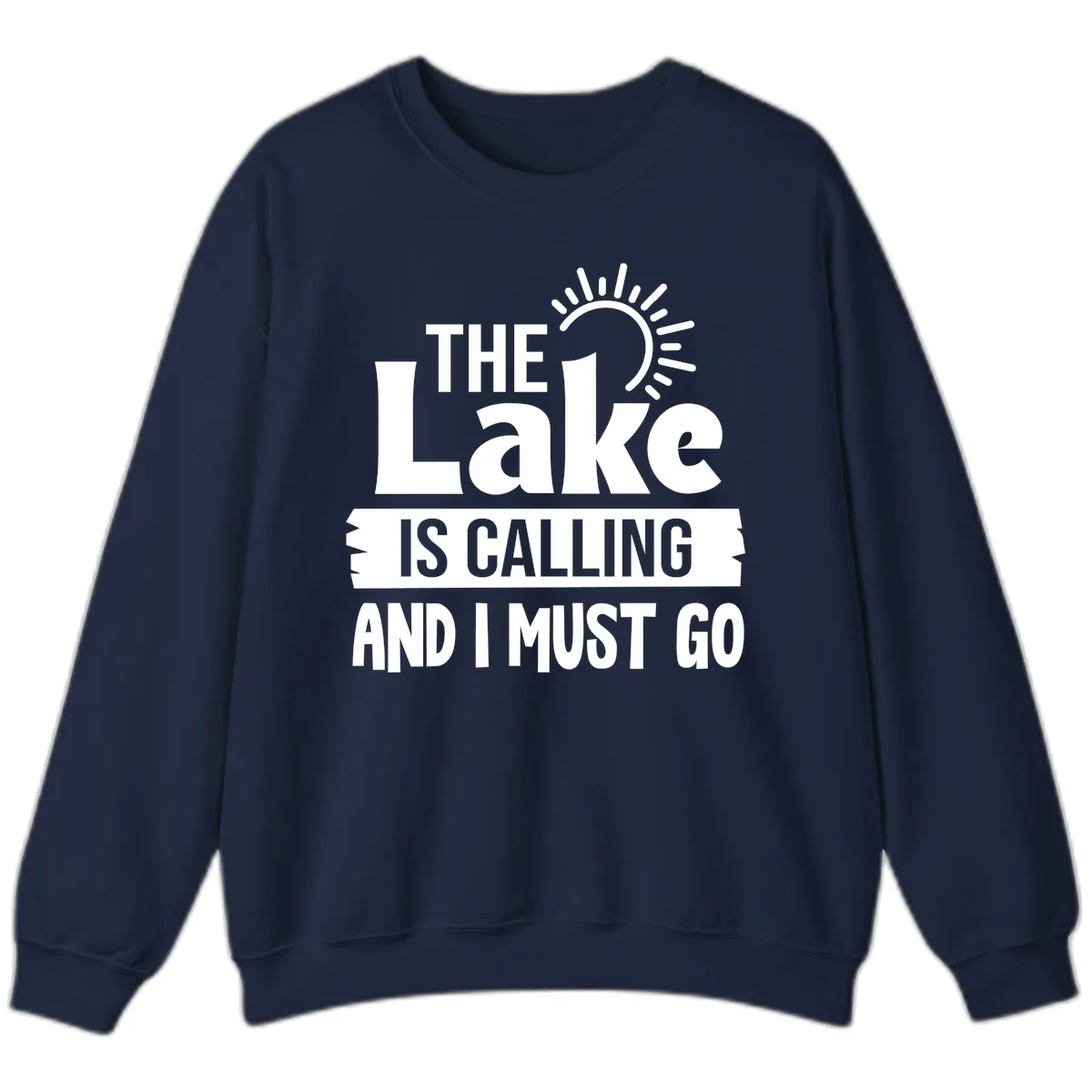 The Lake Is Calling And I Must Go Sweatshirt in Navy