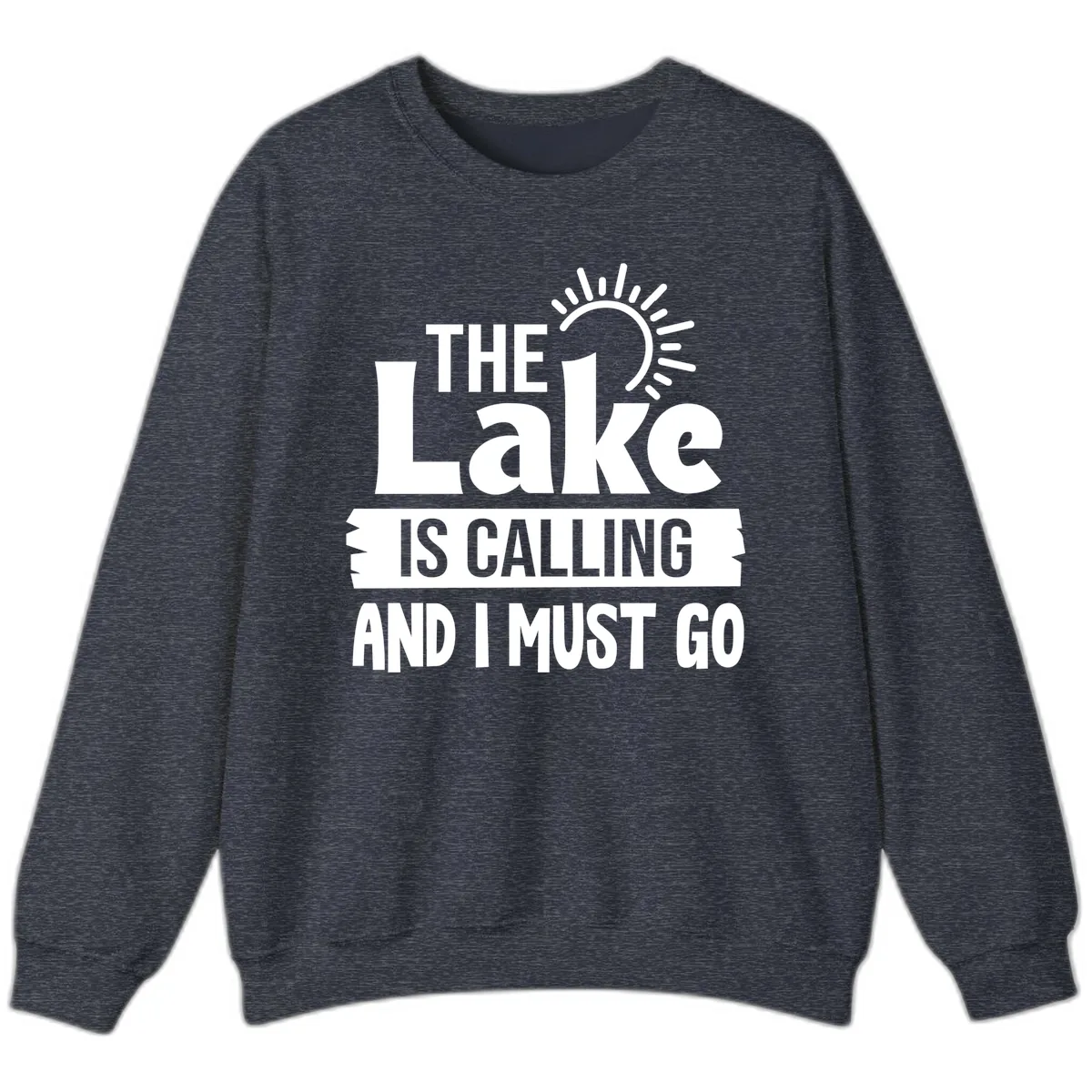 The Lake Is Calling And I Must Go Sweatshirt in Heather Sport Dark Navy
