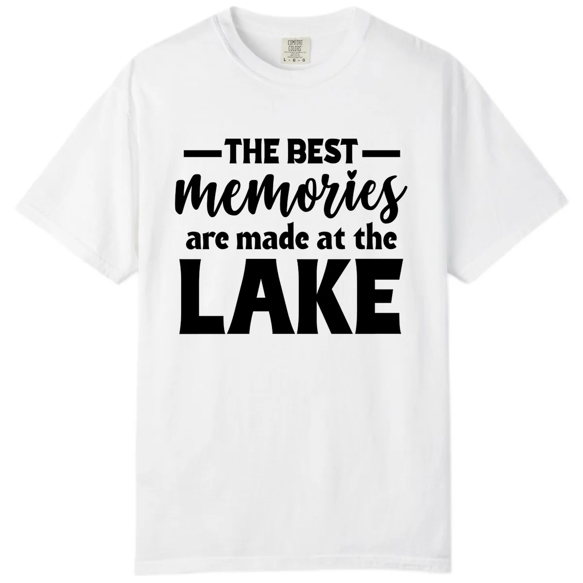 The Best Memories Are Made At The Lake Comfort Color in White