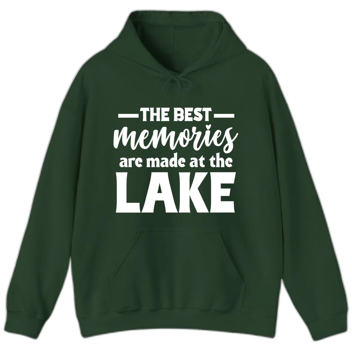 The Best Memories Are Made At The Lake Hoodie in Forest Green