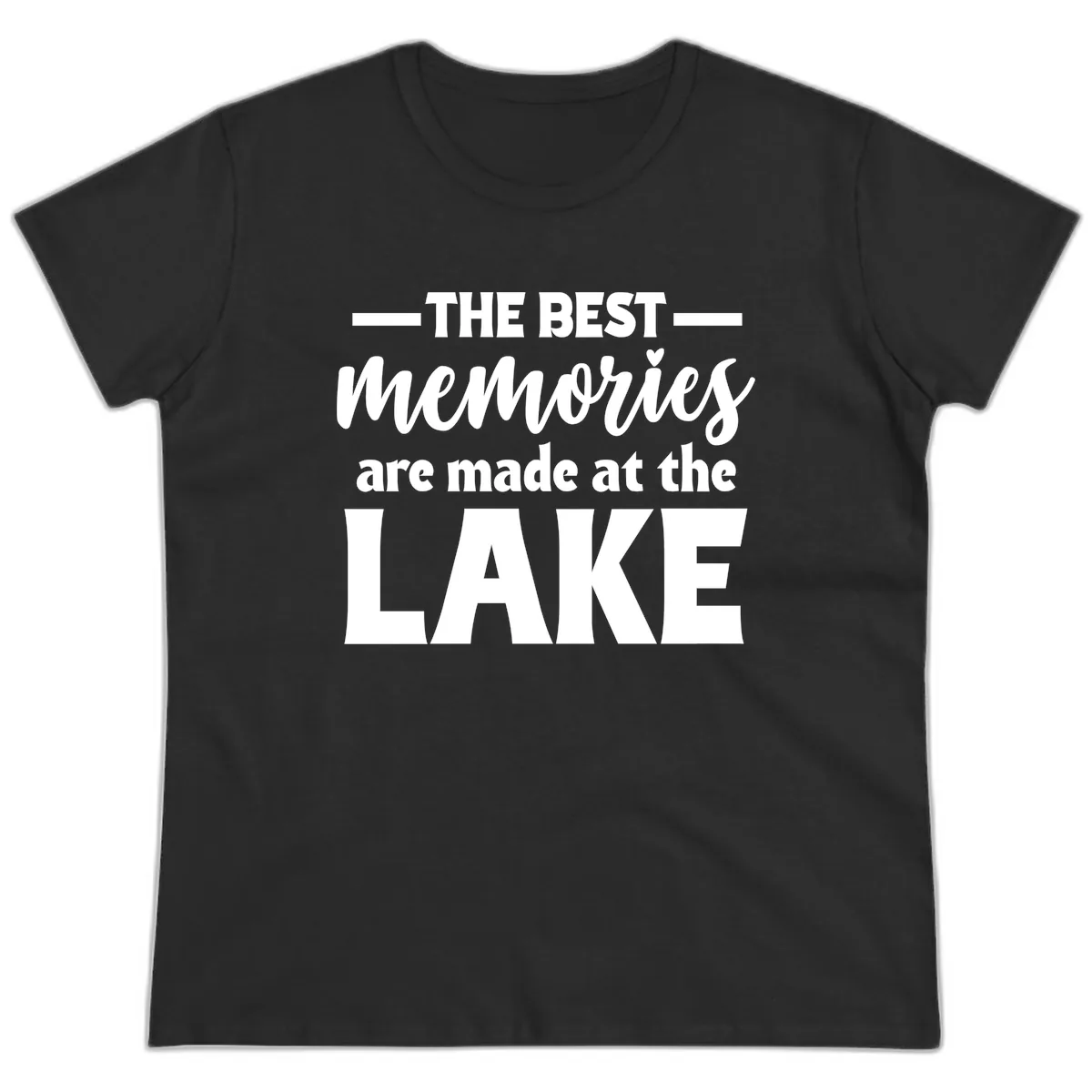 The Best Memories Are Made At The Lake Ladies Tee in Black
