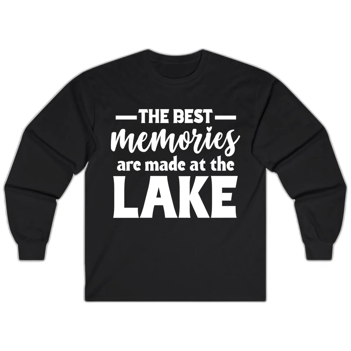The Best Memories Are Made At The Lake Long Sleeve in Black