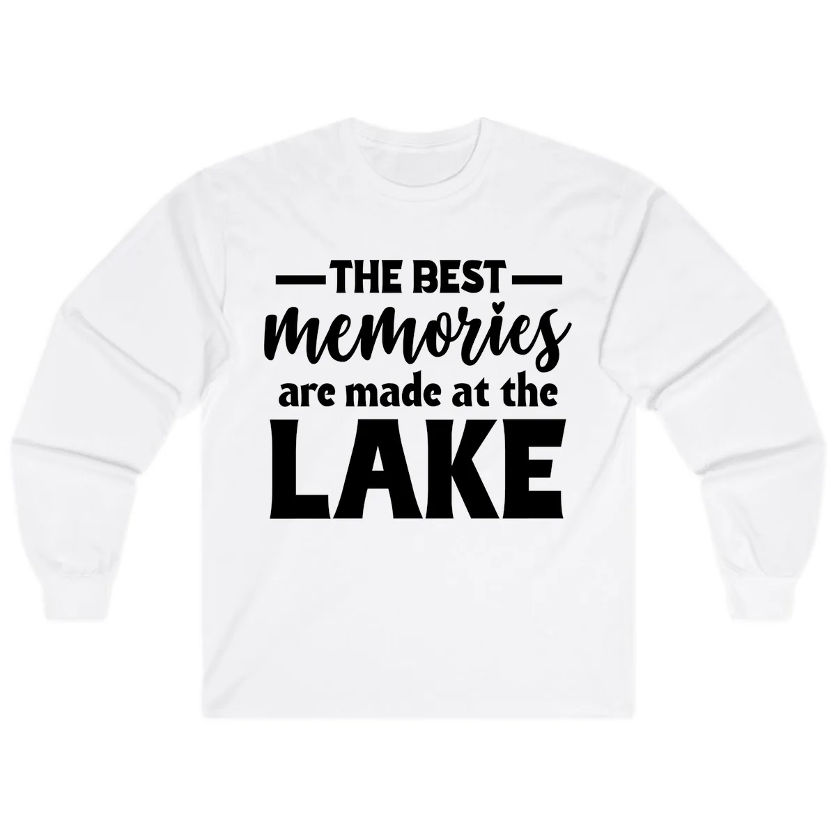The Best Memories Are Made At The Lake Long Sleeve in White