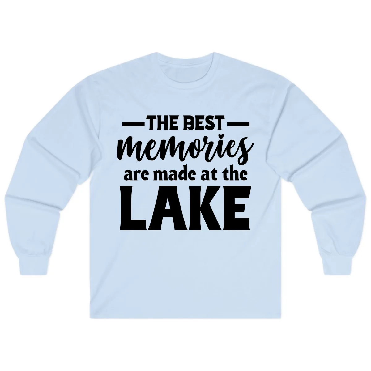 The Best Memories Are Made At The Lake Long Sleeve in Light Blue