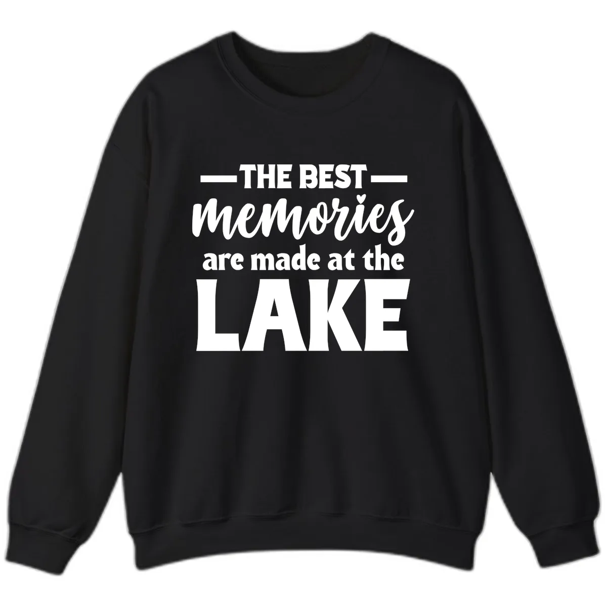 The Best Memories Are Made At The Lake Sweatshirt in Black