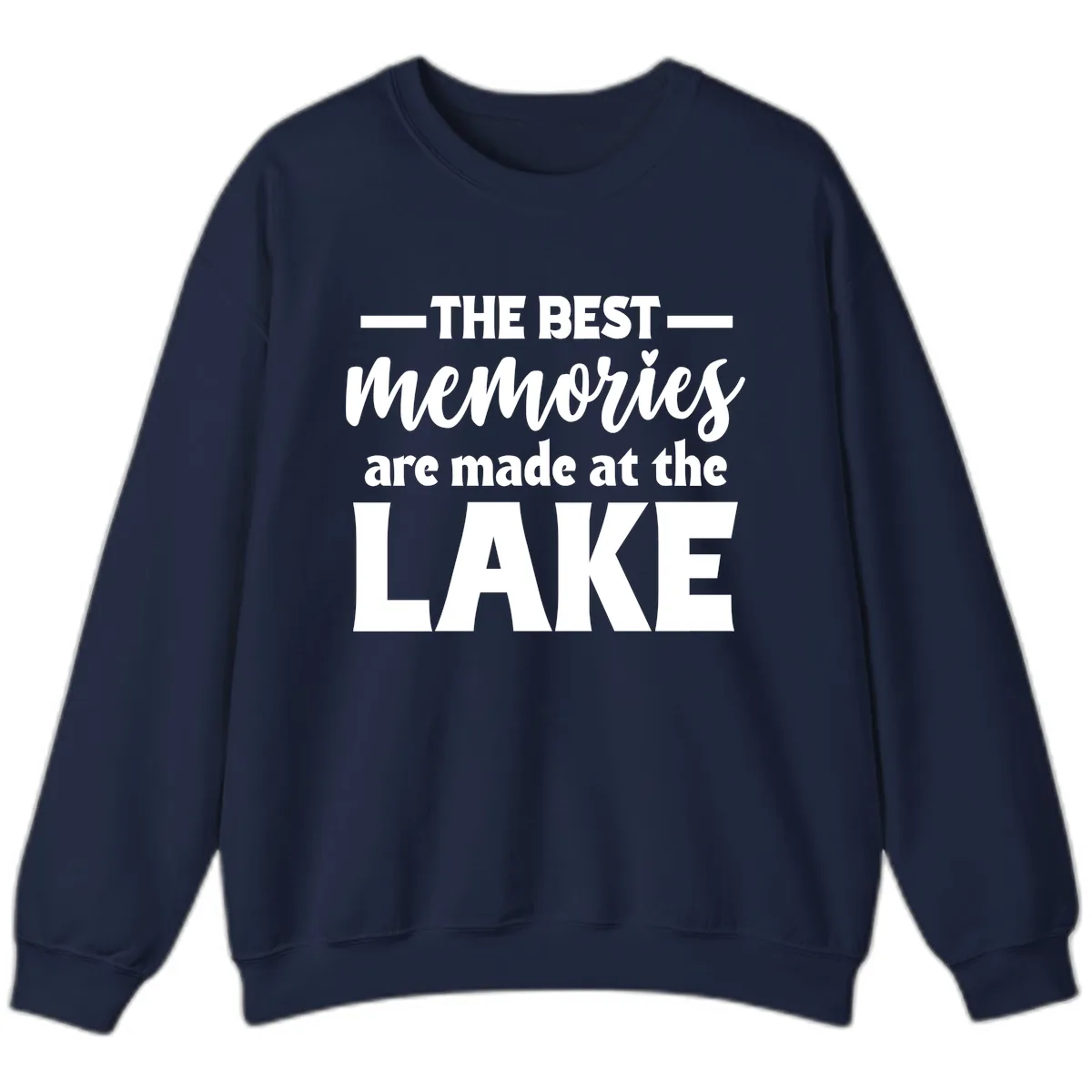 The Best Memories Are Made At The Lake Sweatshirt in Navy
