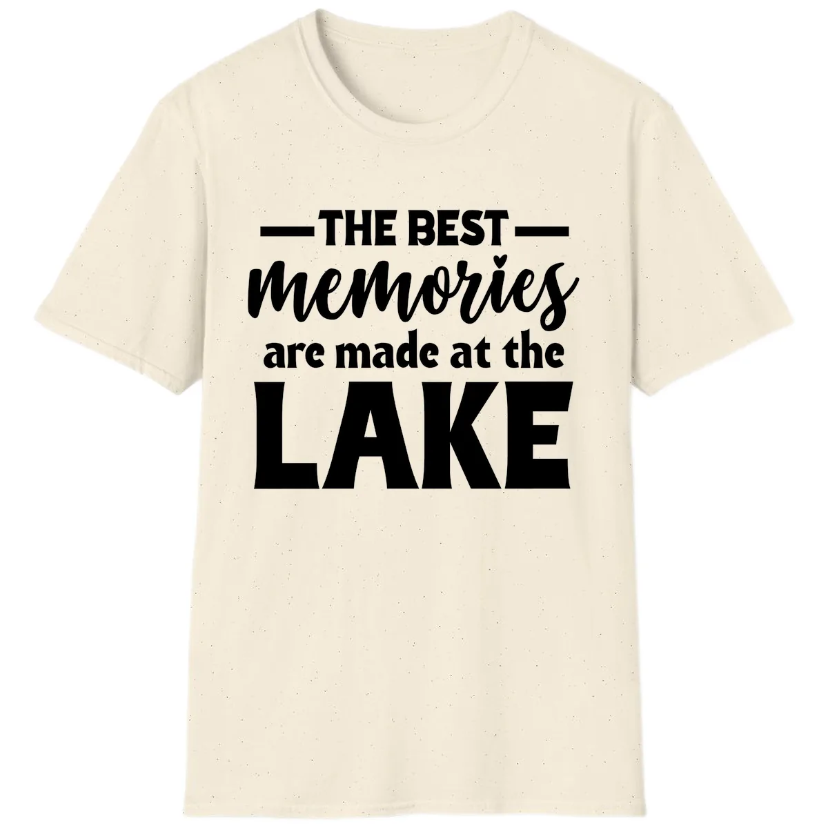 The Best Memories Are Made At The Lake T-Shirt in Natural