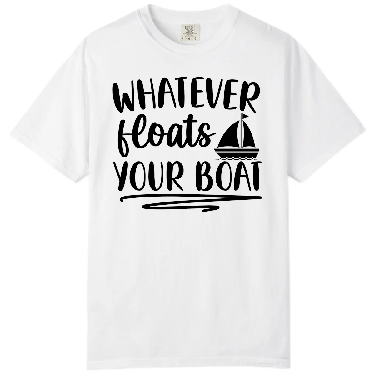Whatever Floats Your Boat Design Comfort Color in White