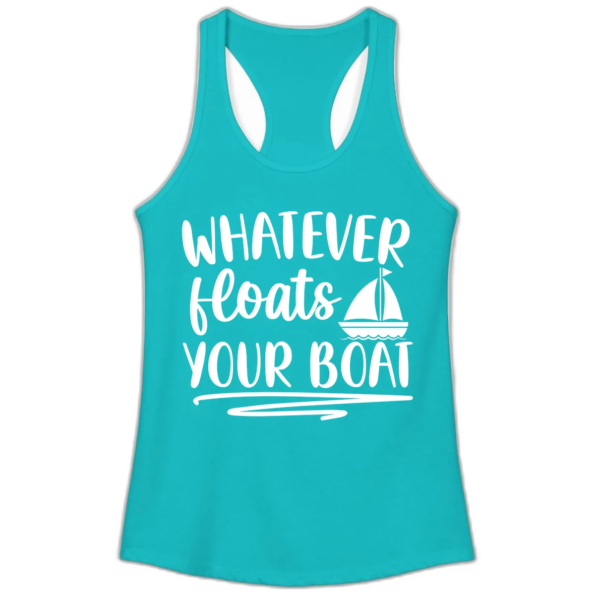 Whatever Floats Your Boat Design Ladies Tank in Tahiti Blue