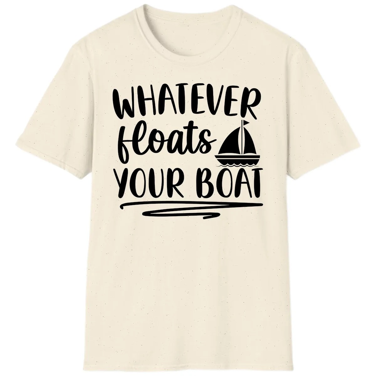 Whatever Floats Your Boat Design T-Shirt in Natural