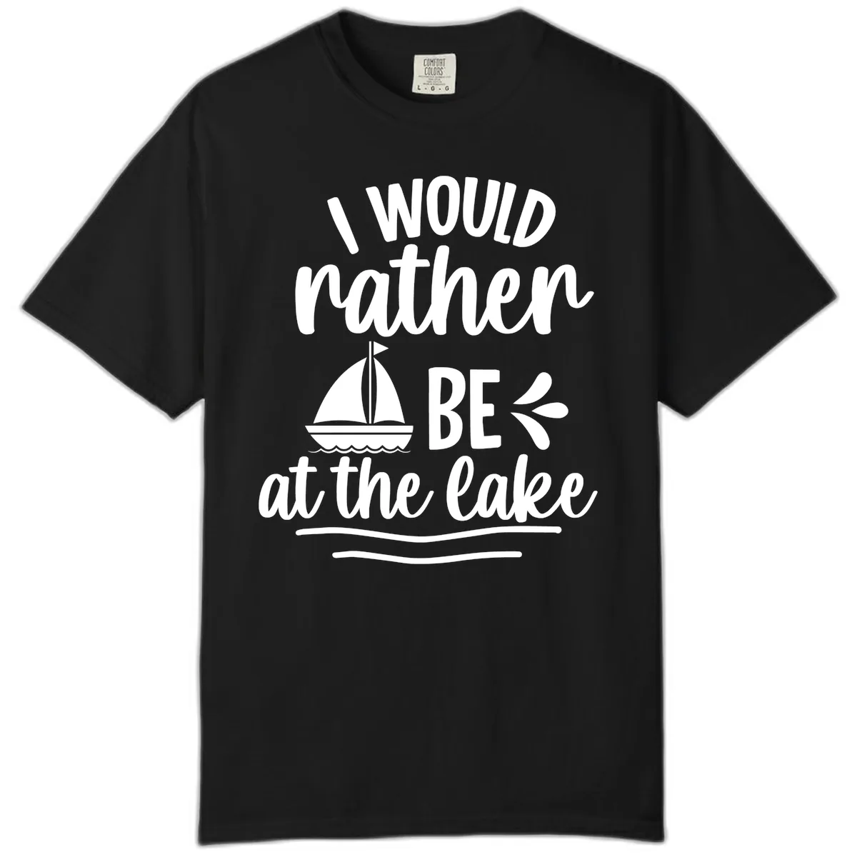 I Would Rather Be At The Lake Comfort Color in Black