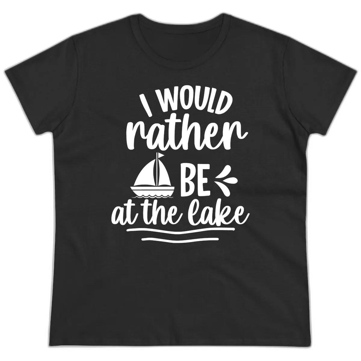 I Would Rather Be At The Lake Ladies Tee in Black